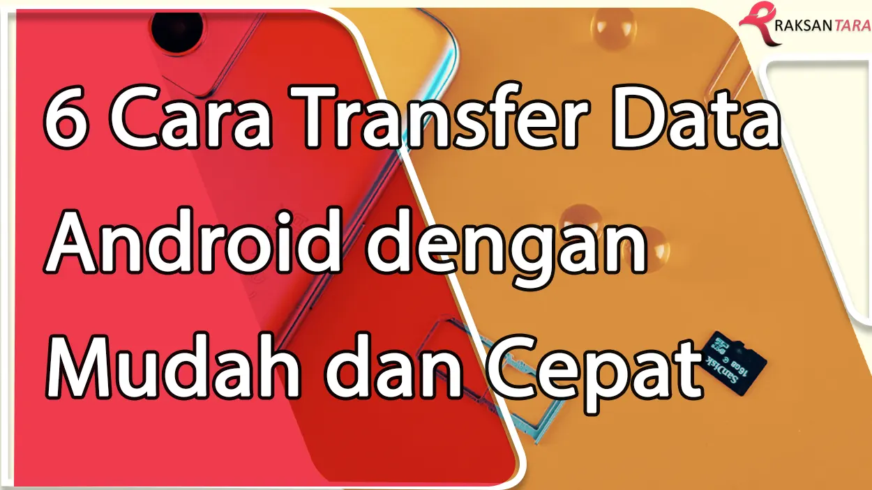 Cara Transfer Data Android dengan Mudah